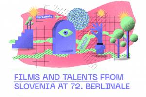 FNE at Berlinale 2022: Slovenian Film in Berlin