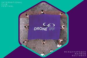 FESTIVALS: The 2nd DroneUp IFF Ready to Take Off in Plovdiv