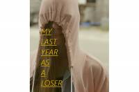 My Last Year as a Loser by Ur&scaron;a Menart