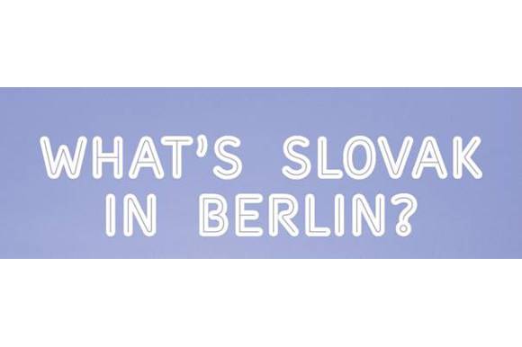 What's Slovak in Berlin 2017