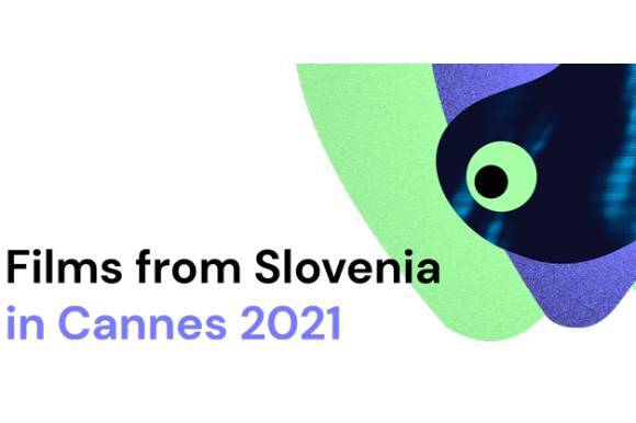 FNE at Cannes 2021: Slovenian Cinema in Cannes