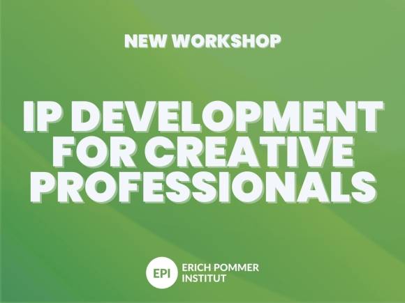 Erich Pommer Institut Launches New International Workshop on IP Development for Creative Professionals