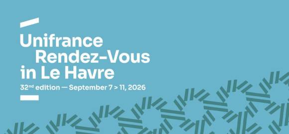 Year of French Central European Film 2025: Unifrance announces the dates for the 2026 Unifrance Rendez-Vous in Le Havre — 32nd edition