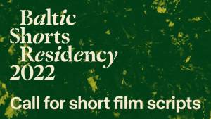 Baltic Shorts Residency opens call for 2022