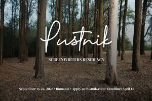 Pustnik Screenwriters Residency 2026 Extends Call to Sophomore Features