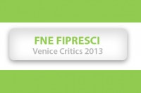 FNE at Venice FF 2013: Special notice for film journalists coming to Venice