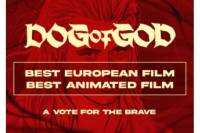 DOG OF GOD Nominated for the European Film Awards