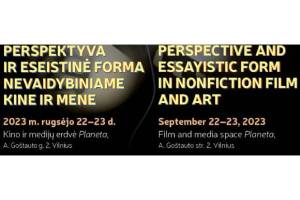 International Conference Personal Perspective and Essayistic Form in Non-Fiction Film and Art to Be Held in Vilnius