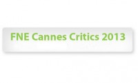 FNE Cannes Preview 2013: Invitation to FNE Cannes Critics: Sign up Now